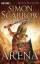 Scarrow, Simon; Andrews, T. J.: Arena - Scarrow, Simon; Andrews, T. J.: Arena -
