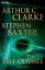Arthur C Clarke, Stephen Baxter: Die Zei Arthur C Clarke, Stephen Baxter: Die Zei