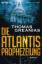 Thomas Greanias: Die Atlantis-Prophezeiu