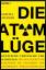 Adamek Sascha: Die Atom-Lüge: Getäuscht,