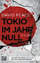 Tokio im Jahr null – Thriller