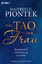 Piontek, Maitreyi D.: Das Tao der Frau -