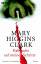 Higgins Clark, Mary: Hab acht auf meine 