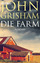 John GRISHAM: Die Farm . Roman