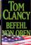 Tom Clancy: Befehl von oben: Roman (Gebu