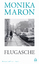 Monika Maron: Flugasche Monika Maron: Flugasche