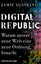 Jamie Susskind: Digital Republic - Warum