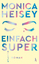 Monica Heisey: Einfach super