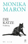 Monika Maron: Die Katze / Erzählung / Mo