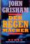 Grisham John: Der Regenmacher.