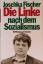 Fischer J: Die Linke nach dem Sozialismu