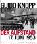 Der Aufstand - 17. Juni 1953 Knopp, Guid