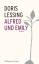 Doris Lessing: Alfred und Emily. Aus d. 