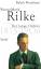 Ralph Freedman: Rainer Maria Rilke - Der