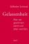 Wilhelm Schmid: Gelassenheit : was wir g