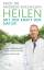 Michalsen, Prof. Dr. Andreas: Heilen mit