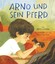 Jane Godwin: Arno und sein Pferd - Ein T