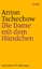 Anton Tschechow: Die Dame mit dem Hündch