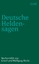 Hecht, Gretel [Bearb.]: Deutsche Heldens