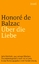 Balzac, Honoré de: Über die Liebe - Sein