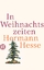 Hermann Hesse: In Weihnachtszeiten.