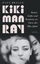 Mark Braude: Kiki Man Ray - Kunst, Liebe