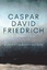 Brauchitsch, Boris von: Caspar David Fri