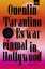 Quentin Tarantino: Es war einmal in Holl Quentin Tarantino: Es war einmal in Holl