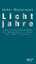 Lichtjahre - Eine kurze Geschichte der deutschen Literatur von 1945 bis heute