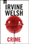 Irvine Welsh: Crime : Roman