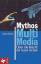 Claus Eurich: Mythos Multimedia