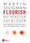 Martin Seligman: Flourish - Wie Menschen