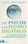 Johannes Hepp: Die Psyche des Homo Digit