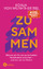 neues Buch – Ronja von Wurmb-Seibel – Zusammen – Bild 1