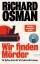 Richard Osman: Wir Finden Mörder -  Krim