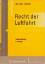 Recht der Luftfahrt – Textsammlung