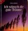 Felix Leibrock: Ich wünsch dir gute Träu