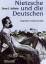 Aschheim, Steven E.: Nietzsche und die D