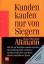 Altmann, Hans Ch: Kunden kaufen nur von 