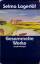 Gesammelte Werke: Geschichten und Sagen / [aus dem Schwed. übers. von Marie Franzos, "Das Mädchen vom Moorhof" von Marie Franzos und Pauline Klaiber-Gottschau, neu bearb. von Carola von Crailsheim]