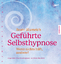 Beate Blumrich: Geführte Selbsthypnose