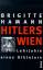 Brigitte Hamann: Hitlers Wien