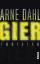 Arne Dahl: Gier: Thriller: Thriller. Aus