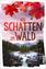 Thomas King: Die Schatten im Wald - Ein 