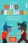 Eliane Retz: Wild Feelings | Wie Kinder 