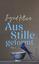 Ingrid Kloser: Kloser, Ingrid/Aus Stille