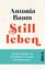 Antonia Baum: Stillleben