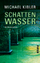 Michael Kibler: Schattenwasser