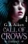 Aiken, G. A.: Call of Crows - Entfesselt