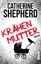 Catherine Shepherd: Krähenmutter